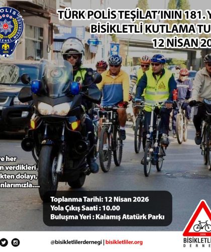 Türk Polis Teşkilatı'nın 181. kuruluş yıl dönümü, Bisikletliler Derneği tarafından düzenlenen özel bir turla kutlanıyor. 12 Nisan 2026 Pazar günü saat 10.00'da Kalamış Atatürk Parkı'ndan başlayacak bu anlamlı sürüşe tüm bisikletseverler davetli. Güvenlik ve sağlık için pedallıyoruz!